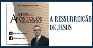 A Ressurreição de Jesus