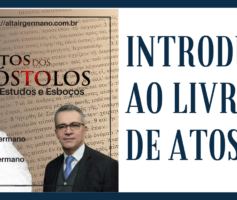 Introdução ao Livro de Atos