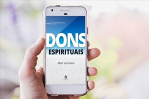 Os Dons Espirituais e a Espiritualidade