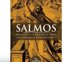 Salmos: Princípios e Práticas para uma Liderança Extraordinária