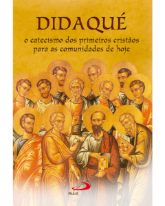 Os Dons Espirituais nos Pais da Igreja: O Didaché (c. 80-90)